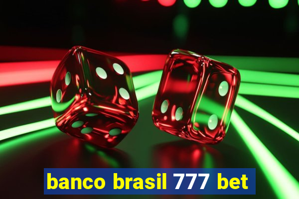 banco brasil 777 bet